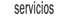 servicios